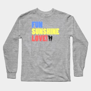 FUN SUNSHINE LOVE Long Sleeve T-Shirt